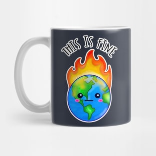 Kawaii Planet Earth in Flames. This Is Fine Mug